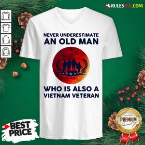 Good Never Underestimate An Old Man Who Is Also A Vietnam Veteran Moon Blood V-neck - Design By Rulestee.com