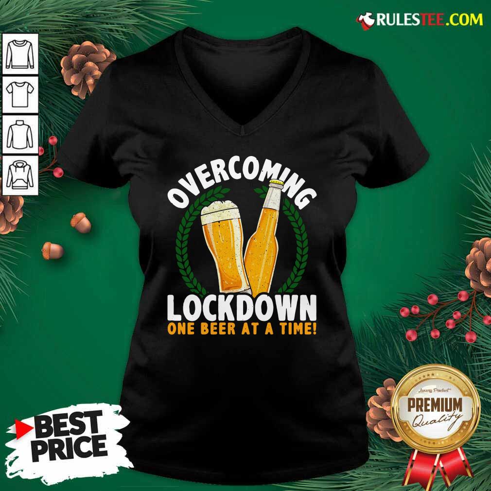 Overcoming Lockdown One Beer At A Time Beer V-neck - Design By Rulestee.com
