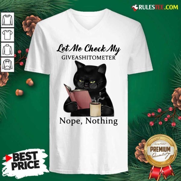 Black Cat Let Me Check My Giveashitometer Nope Nothing V-neck - Design By Rulestee.com