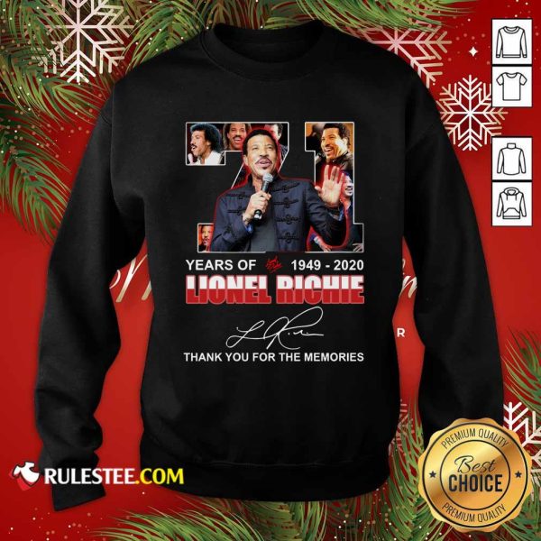 71 Year Of 1949 2020 Lionel Richie Signature Thank You For The Memories Sweatshirt- Design By Rulestee.com