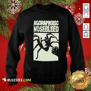 Agoraphobic Nosebleed Spider Sweatshirt- Design By Rulestee.com