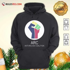 ARC Anti-racism Coalition Hoodie - Design By Rulestee.com