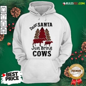 Hot Dear Santa Just Bing Cows Hoodie - Design By Rulestee.com