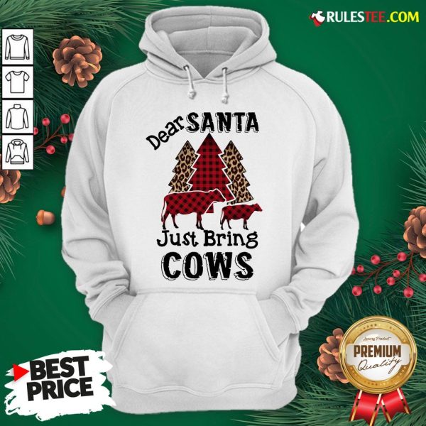 Hot Dear Santa Just Bing Cows Hoodie - Design By Rulestee.com