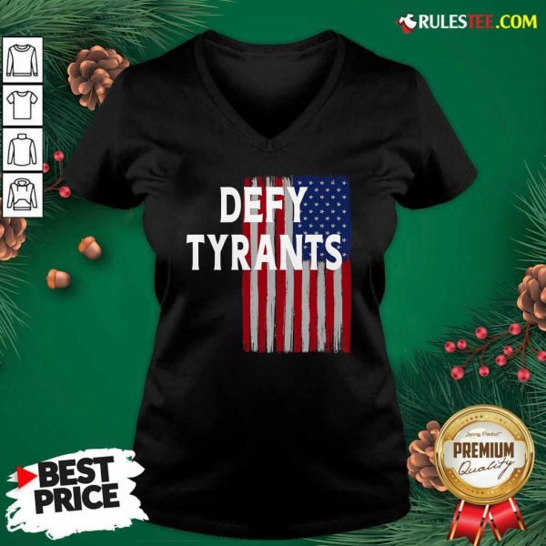 Defy Tyrants American Flag For Freedom And Liberty V-neck - Design By Rulestee.com
