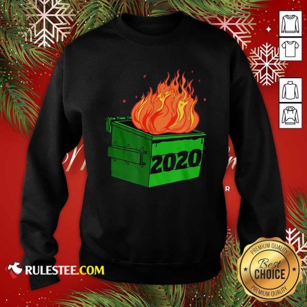 Dumpster Fire 2020 Sucks Funny Trash Garbage Fire Worst Year Premium Sweatshirt - Design By Rulestee.com