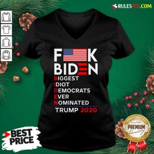 Fuck Biden Biggest Idiot Democrats Ever Nominated Trump 2020 V-neck - Design By Rulestee.com
