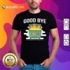 Goodbye Dumpster Fire 2020 Shirt - Design By Rulestee.com