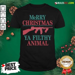 Hot Merry Christmas Ya Filthy Animal Shirt - Design By Rulestee.com