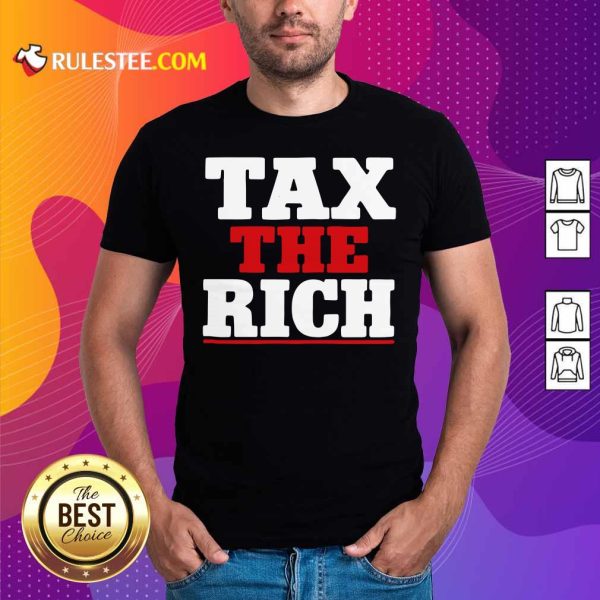 Tax The Rich Red White T-Shirt - Design By Rulestee.com
