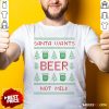 New Santa Wants Beer Not Milk Ugly Christmas Shirt - Design By Rulestee.com
