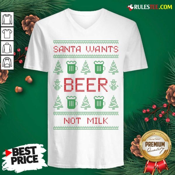 New Santa Wants Beer Not Milk Ugly Christmas V-neck - Design By Rulestee.com