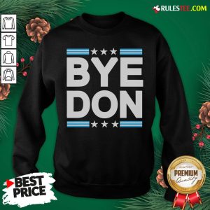 Nice Bye Don Joe Biden Sweatshirt - Design By Rulestee.com