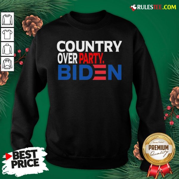 Nice Country Over Party Biden Election Sweatshirt - Design By Rulestee.com