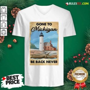 Gone To Michigan Be Back Never V-neck - Design By Rulestee.com