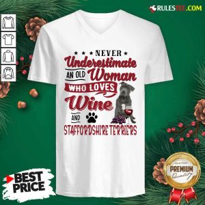 Never Underestimate An Old Woman Who Loves Wine And Staffordshire Terriers V-neck - Design By Rulestee.com