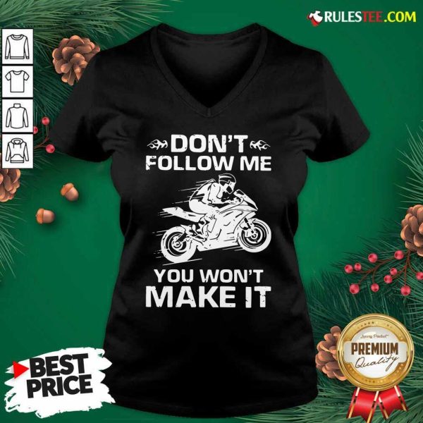 Sport Bike Dont Follow Me You Wont Make It V-neck - Design By Rulestee.com