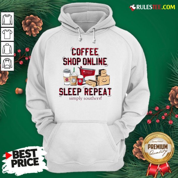 Official Coffee Shop Online Sleep Repeat Simply Southern Hoodie - Design By Rulestee.com