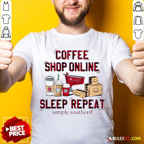 Official Coffee Shop Online Sleep Repeat Simply Southern Shirt - Design By Rulestee.com