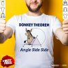 Donkey Theorem Angle Side Side Shirt - Design By Rulestee.com
