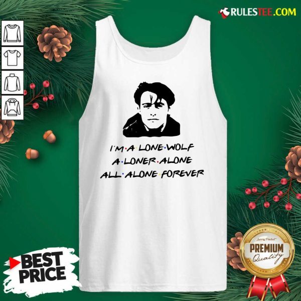 Official Im A Lone Wolf Alone Alone All Alone Forever Tank Top - Design By Rulestee.com