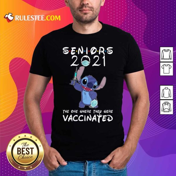 Stitch Seniors 2021 The One Where They Were Vaccinated Shirt - Design By Rulestee.com