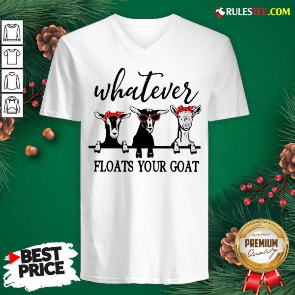 Official Whatever Floats Your Goat V-neck - Design By Rulestee.com