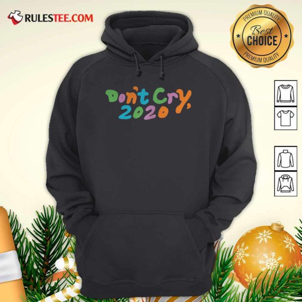 Don’t Cry 2020 Coin Hoodie- Design By Rulestee.com