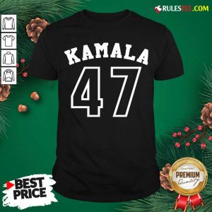 Original Kamala 47 Kamala Harris Shirt - Design By Rulestee.com