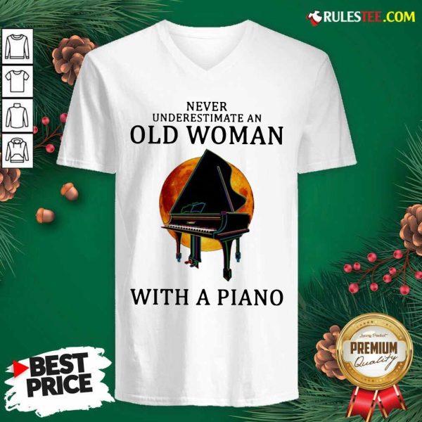 Never Underestimate An Old Woman With A Piano V-neck - Design By Rulestee.com