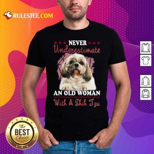 Never Underestimate An Old Woman With A Shih Tzu Shirt - Design By Rulestee.com