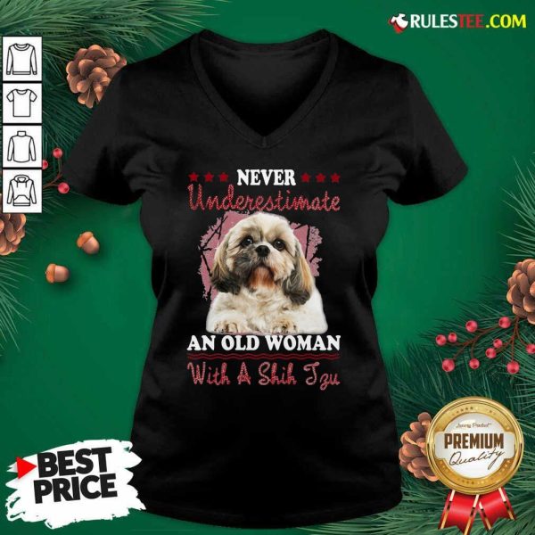 Never Underestimate An Old Woman With A Shih Tzu V-neck - Design By Rulestee.com
