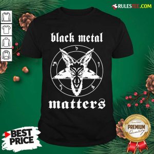 Original Norwegian Black Metal Matters Shirt - Design By Rulestee.com