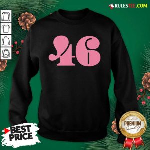 President 46 Number Pink Trump Biden Election Sweatshirt- Design By Rulestee.com