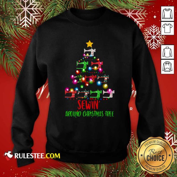 Sewing Around Christmas Tree Sweatshirt - Design By Rulestee.com