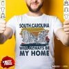 South Carolina Will Always Be My Home Vintage Shirt- Design By Rulestee.com