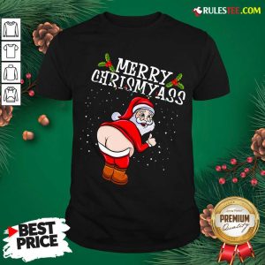 Perfect Christmas Santa Claus Naked Ass Merry Christmass Shirt - Design By Rulestee.com