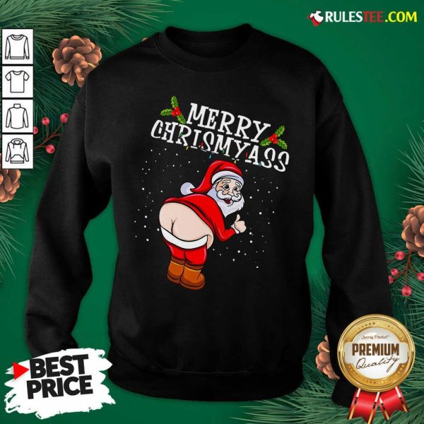 Perfect Christmas Santa Claus Naked Ass Merry Christmass Sweatshirt - Design By Rulestee.com