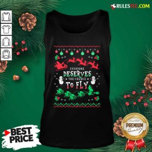 Everyone Deserves The Chance To Fly Christmas Tank Top - Design By Rulestee.com