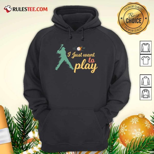 I Just Want To Play Baseball And Bat Mask Lockdown Hoodie - Design By Rulestee.com