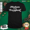 Perfect Madam Vice President First Woman VP Kamala Harris 2020 Shirt - Design By Rulestee.com
