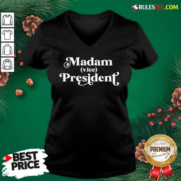 Perfect Madam Vice President First Woman VP Kamala Harris 2020 V-neck - Design By Rulestee.com