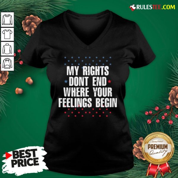 Perfect My Rights Dont End Where Your Feelings Begin Star V-neck - Design By Rulestee.com