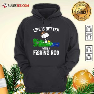 Life Is Better With A Fishing Rod Hoodie- Design By Rulestee.com