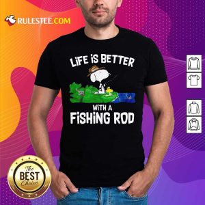 Life Is Better With A Fishing Rod Shirt- Design By Rulestee.com