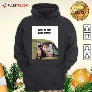 Swivel On That Camel Breath Hoodie - Design By Rulestee.com