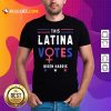 This Latina Votes Biden Harris Stars Election Shirt - Design By Rulestee.com