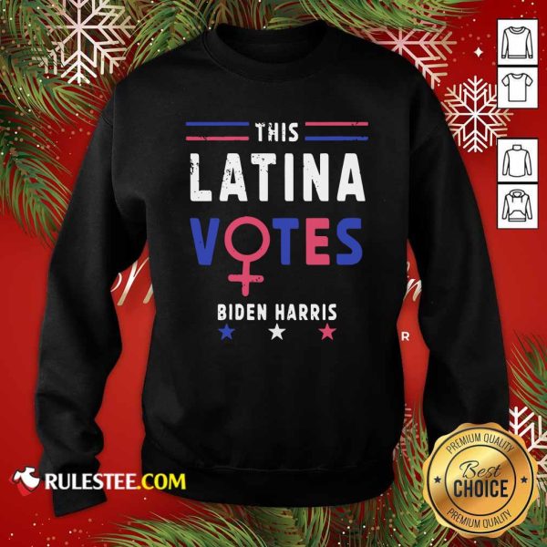 This Latina Votes Biden Harris Stars Election Sweatshirt - Design By Rulestee.com