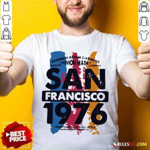 Union Made San Francisco 1076 Shirt - Design By Rulestee.com