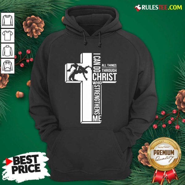 Cross I Can Do Christ Who Strengthens Me Hoodie - Design By Rulestee.com